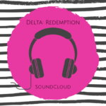 Delta: Redemption SoundCloud