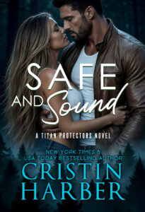 Safe and Sound by Cristin Harber, Titan Protectors Book 4 cover
