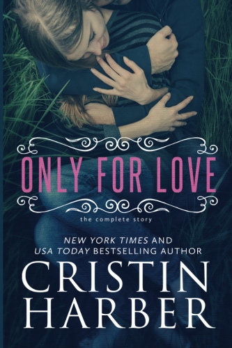 Only for Love by Cristin Harber complete series bundle cover